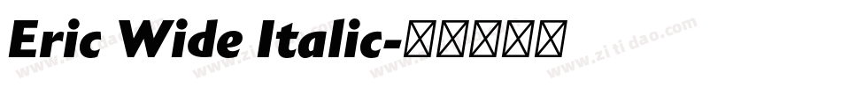 Eric Wide Italic字体转换
